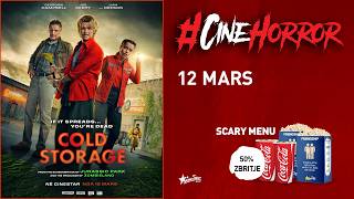 CineHorror  COLD STORAGE - 12 Mars
