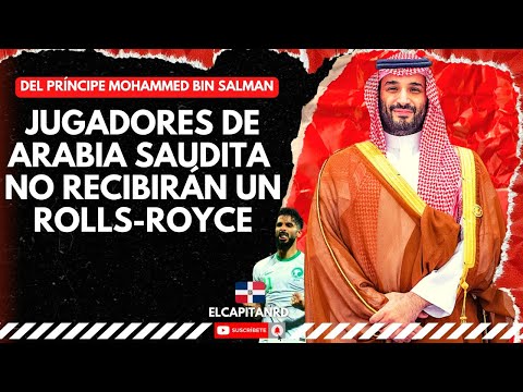 Jugadores de Arabia Saudita NO recibirán Rolls Royce por ganarle a Argentina en Qatar 2022