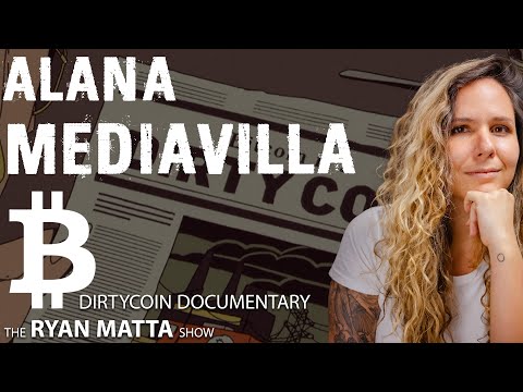 DIRTYCOIN DOCUMENTARY  | ALANA MEDIAVILLA