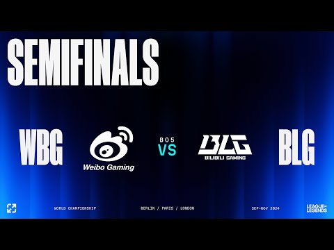 WORLDS 2024 | KNOCKOUT STAGE - SEMI FINALS - DAY 1 | WBG vs BLG