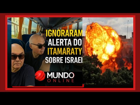 Ignoraram Alerta do Itamaraty sobre Israel