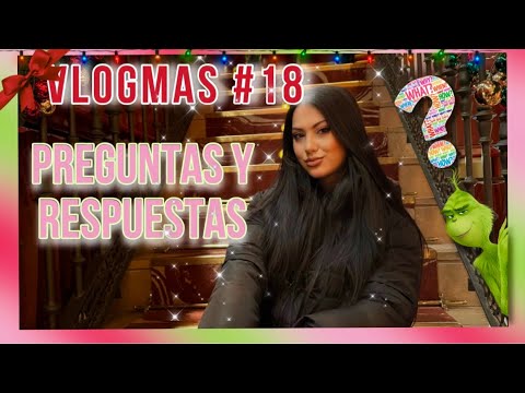 VLOGMAS #18 🎄✨ Preguntas y respuestas versión Navidad!!!