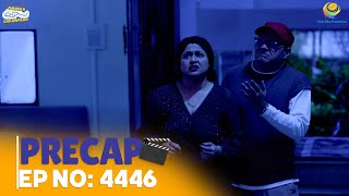 Ep 4446 - PRECAP! | Taarak Mehta Ka Ooltah Chashmah | तारक मेहता का उल्टा चश्मा