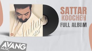 Sattar - Koocheh (FULL ALBUM) | ستار - کوچه (آلبوم کامل)