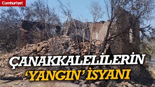 Çanakkalelilerin 'yangın' isyanı: Hükümetten hiç kimse yoktu