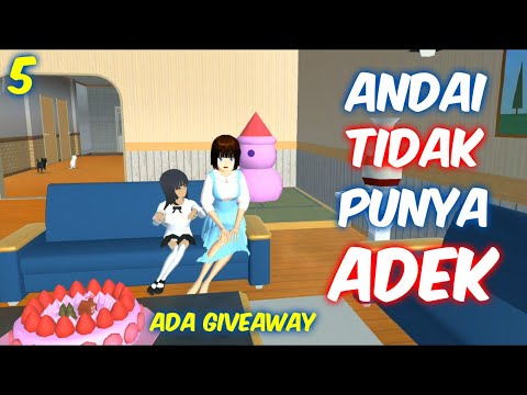 Sakura Drama Andai Aku Tidak Punya Adek Part 5 | Sakura School Simulator Indonesia | SSS Give Away