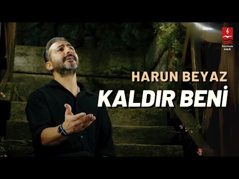 Harun Beyaz "Kaldır Beni" ( Klip )