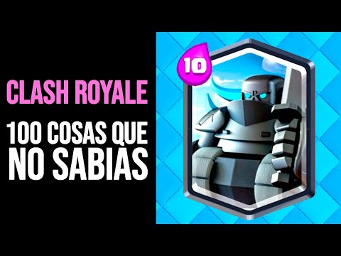 CLASH ROYALE: 100 Cosas que NO SABÍAS | Curiosidades