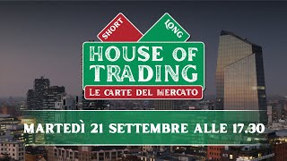 House of Trading: oggi in sfida Nicola Para ed Enrico Lanati