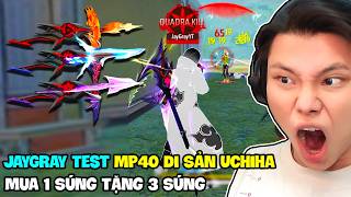[FREE FIRE] JAYFF TEST MP40 DI SẢN UCHIHA MAX NGẦU✨😜🌈VÒNG QUAY MP40 MUA 1 SÚNG TẶNG 3 SÚNG SIÊU LỜI