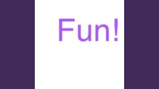 fun