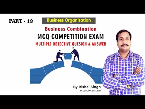 Business Combination – #Mcq Test – Multiple Q & A – #businessorganization -#Bishal – Part_12