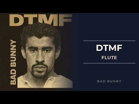 Flute: How to play DtMF by Bad Bunny