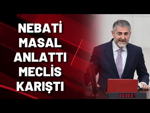 NEBATİ MASAL ANLATTI MECLİS KARIŞTI