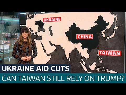 What Trump's rift with Ukraine could mean for Taiwan | ITV News