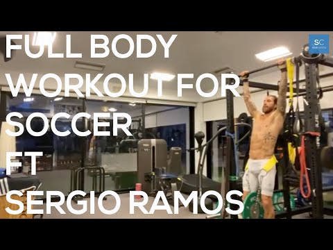 Full Body Workout For Soccer/Football Ft Sergio Ramos