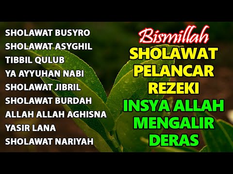 MUSTAJAB..!! PUTAR SHOLAWAT INI JANGAN KAGET REZEKI DATANG BERTUBI TUBI | KUMPULAN SHOLAWAT MERDU