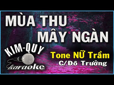 MÙA THU MÂY NGÀN – KARAOKE – Tone NỮ Trầm ( C/Đô trưởng )