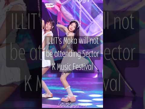 ILLIT's Moka won't be performing at Sector K Music Festival