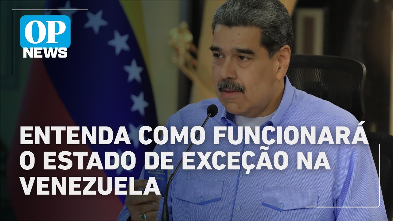 Entenda como funcionará o estado de exceção decretado por Maduro na Venezuela | O POVO News