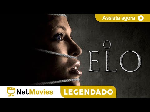 O Elo - FILME COMPLETO E GRÁTIS | NetMovies Legendado