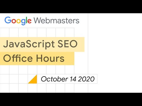 JavaScript SEO office hours October 14th, 2020