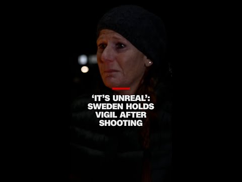 ‘It’s unreal’: Sweden holds vigil after shooting