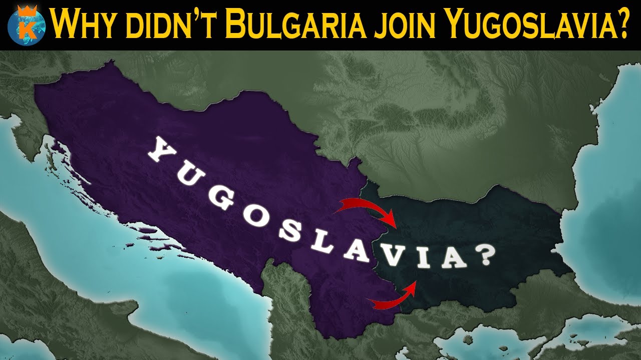 Why wasn't Bulgaria a part of Yugoslavia?