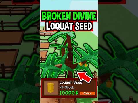 BROKEN DIVINE LOQUAT SEED in Roblox Grow a Garden..