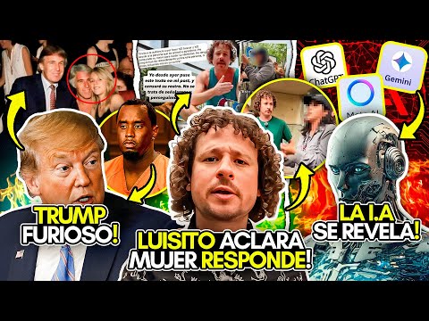 LUISITO COMUNICA aclara POLÉMICA! MUJER sube COMUNICADO! TRUMP ENFURECE! EPSTEIN! Una I.A. se REVELÓ