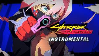 You Can’t Run From Me [Instrumental] - Cyberpunk Edgerunners 2