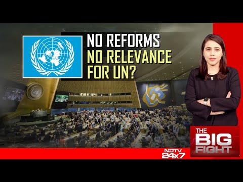 United Nations Organization | No Reforms, No Relevance For UN?