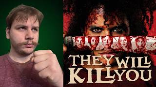 They Will Kill You | Movie Review