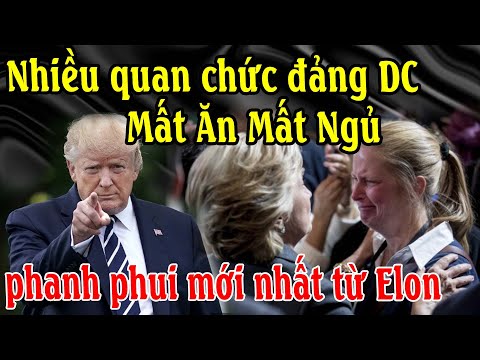 Nhiều quan chức đảnq DC Mất Ăn Mất Ngủ trước phan h phui mới nhất từ Elon