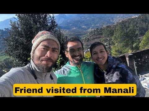 Manali se ayye mere naye dost || Uttarakhand homestay development #pradeeprana#homestay #uttarakhand