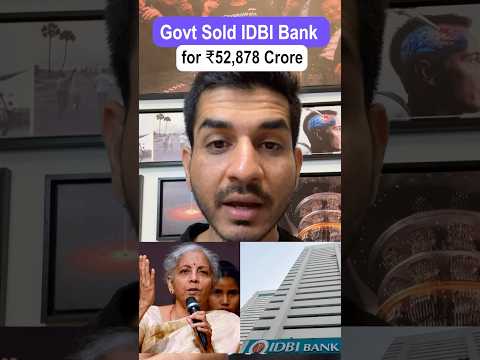 Government Sold IDBI Bank for ₹52,878 Crore