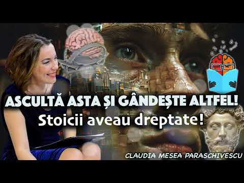 Asculta asta si gandeste altfel! Stoicii aveau dreptate!