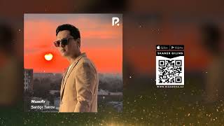 Sardor Tairov - Musofir | Сардор Таиров - Мусофир (AUDIO)