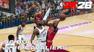 '96 BULLS vs '16 CAVALIERS - NBA 2K26 OFFICIAL FULL GAMEPLAY - Michael Jordan vs LeBron James