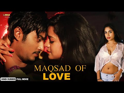 Maqsad Of Love | New Release Hindi Dubbed Movie | K.Anjani Kumar, Priyanka Suresh, Rohan