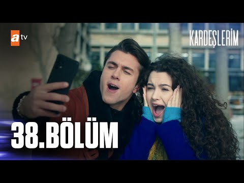 Kardeşlerim 38. Bölüm @atv