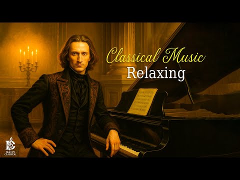 Relaxing Classical Music Mix – Moonlight Sonata, Canon in D, Für Elise & More | Daily Classical