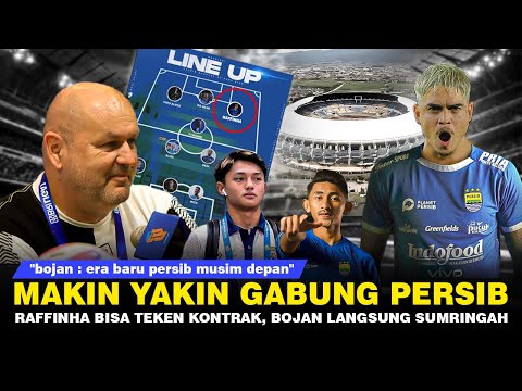 PENGAKUAN TERBARU RAFFINHA❗️Fix out, persib jadi pilihan utama~Bojan Langsung Kegirangan