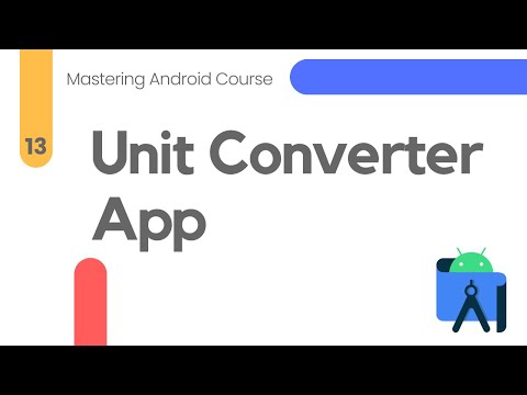 Building Unit Converter App in Android Studio – Mastering Android #13