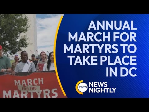 Annual March for Martyrs to Take Place this Weekend in DC | EWTN News
Nightly