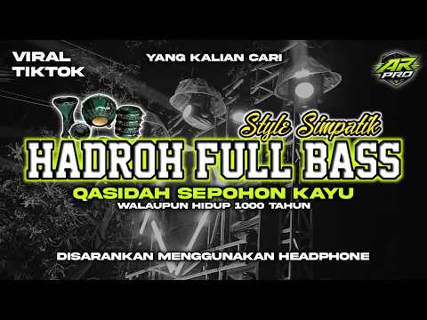 HADROH FULL BASS QASIDAH SEPOHON KAYU - HADROH KOPLO STYLE SIMPATIK BASS HOREG || Ar Pro