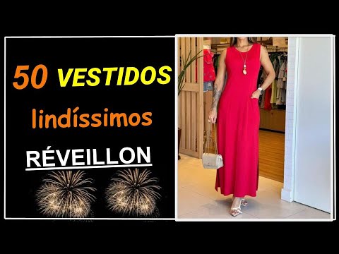 [ Vestidos Fim de Ano ] 50 Vestidos Lindíssimos para Passar a Virada do Ano | Dicas de Moda  ❤