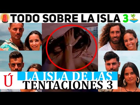 ¡La que se va a liar! Lo que pasó en La isla de las tentaciones 3: estreno, concursantes y novedades