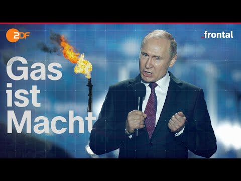 Putins Strategie: Wie der Kreml unsere Abhängigkeit für den Krieg nutzt I frontal
