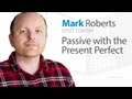 Passive Voice and Present Perfect